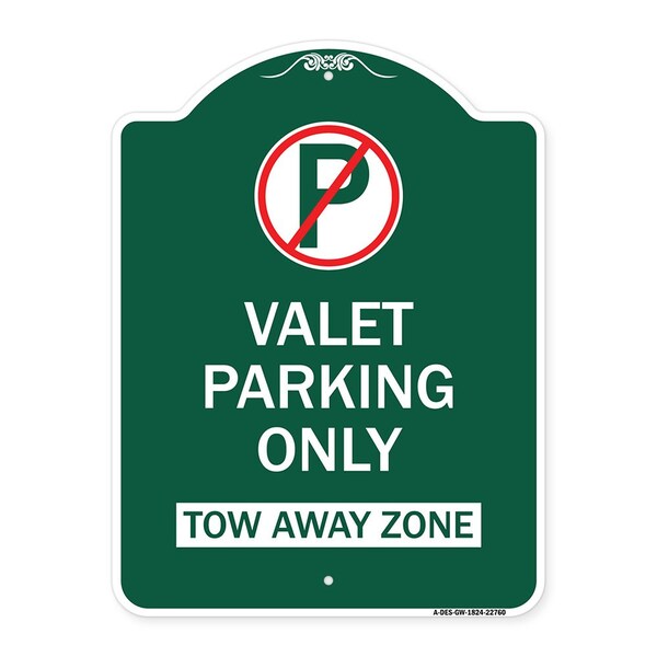 Valet Parking Tow Away Zone, Green & White Aluminum Architectural Sign, 18" x 24", GW-1824-22760